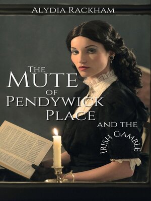 cover image of The Mute of Pendywick Place and the Irish Gamble